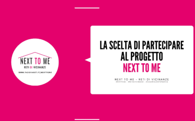La scelta di partecipare al progetto Next to Me – Reti di Vicinanze