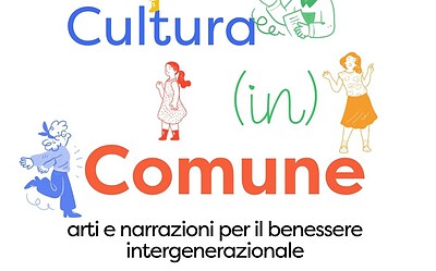 Cultura (in) Comune: l’arte che unisce le generazioni